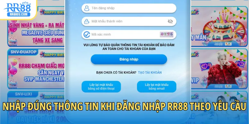 Nhập đúng thông tin khi đăng nhập RR88 theo yêu cầu