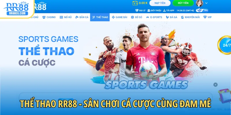 Thể thao RR88 sân chơi cá cược cùng đam mê